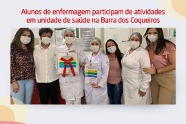 Alunos de enfermagem participam de atividades em unidade de saúde na Barra dos Coqueiros 